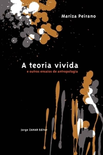 Picture of TEORIA VIVIDA - E OUTROS ENSAIOS DE ANTROPOLOGIA 