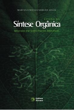 Imagem de ESTUDO DA SINTESE ORGANICA - BASEADO EM SUBSTANCIAS BIOATIVAS