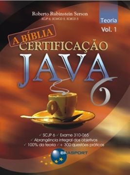 Imagem de CERTIFICACAO JAVA 6 - VOLUME 1 - TEORIA