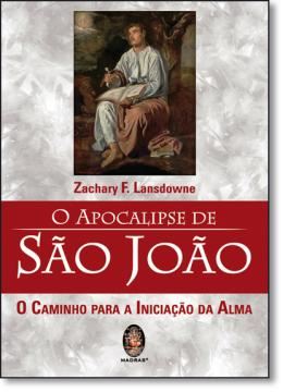 Imagem de APOCALIOSE DE SAO JOAO, O - O CAMINHO PARA INCIACAO DA ALMA