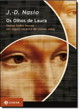 Imagem de OLHOS DE LAURA, OS - SOMOS TODOS LOUCOS EM ALGUM RECANTO DE NOSSAS VIDAS