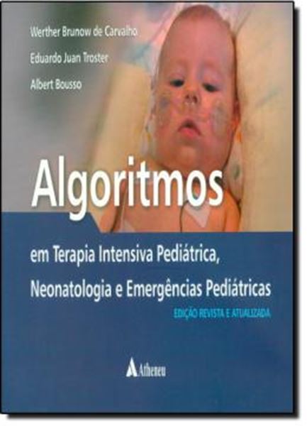 Picture of ALGORITMOS - EM TERAPIA INTENSIVA PEDIATRICA, NEONATOLOGIA E EMERGENCIAS PEDIATRICAS