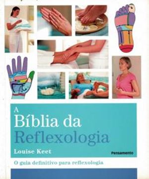 Imagem de BIBLIA DA REFLEXOLOGIA, A - O GUIA DEFINITIVO PARA REFLEXOLOGIA