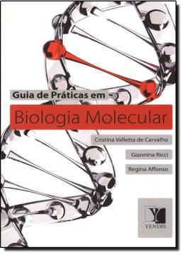 Imagem de GUIA DE PRATICAS EM BIOLOGIA MOLECULAR