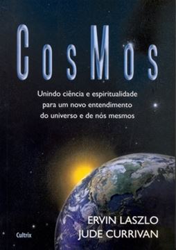 Imagem de COSMOS - UNINDO CIENCIA E ESPIRITUALIDADE PARA UM NOVO ENTENDIMENTO DO UNIVERSO E DE NOS MESMOS