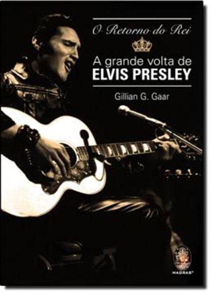 Picture of O RETORNO DO REI - A GRANDE VOLTA DE ELVIS PRESLEY