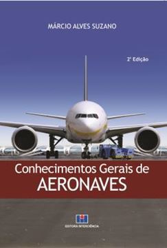 Imagem de CONHECIMENTOS GERAIS DE AERONAVES - 2ª EDICAO