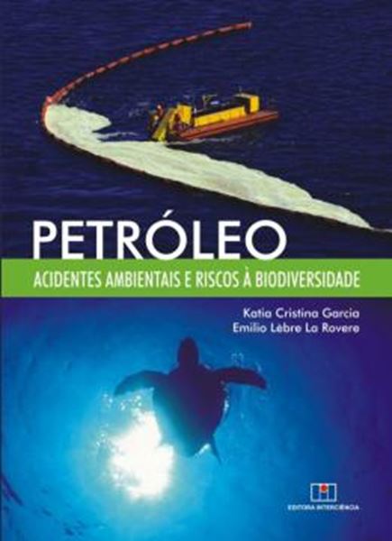Picture of PETROLEO: ACIDENTES AMBIENTAIS E RISCOS A BIODIVERSIDADE