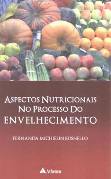 Picture of ASPECTOS NUTRICIONAIS NO PROCESSO DO ENVELHECIMENTO