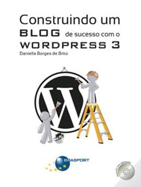 Picture of CONTRUINDO UM BLOG DE SUCESSO COM O WORDPRESS 3 - COM CD