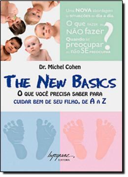 Imagem de THE NEW BASICS - O QUE VOCE PRECISA SABER PARA CUIDAR BEM DO SEU FILHO DE A A Z