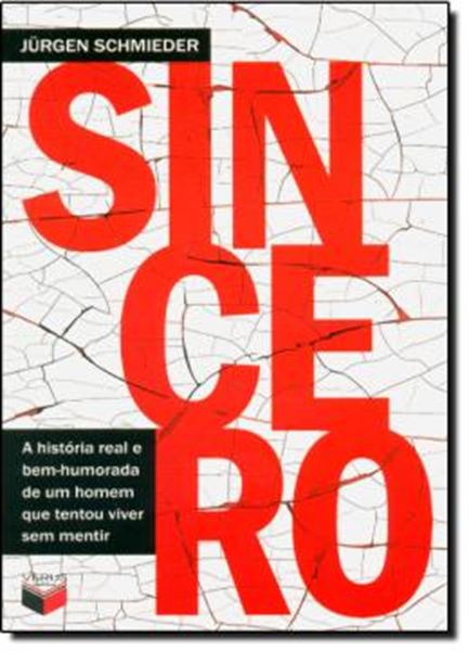 Picture of SINCERO - A HISTORIA REAL E BEM-HUMORADA DE UM HOMEM QUE TENTOU VIVER SEM MENTIR