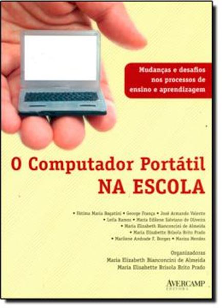 Picture of O COMPUTADOR PORTATIL NA ESCOLA - MUDANCAS E DESAFIOS NOS PROCESSOS DE ENSINO E APRENDIZAGEM