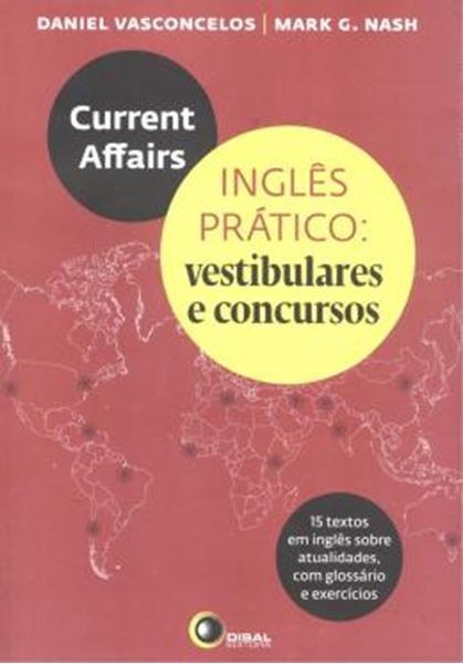 Picture of CURRENT AFFAIRS - INGLES PRATICO: VESTIBULARES E CONCURSOS
