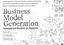 Imagem de BUSINESS MODEL GENERATION - INOVACAO EM MODELOS DE NEGOCIOS