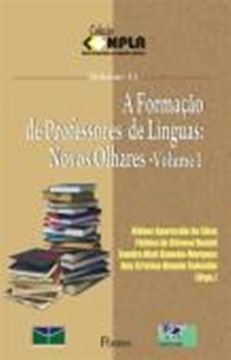 Imagem de A FORMACAO DE PROFESSORES DE LINGUAS: NOVOS OLHARES - VOLUME I