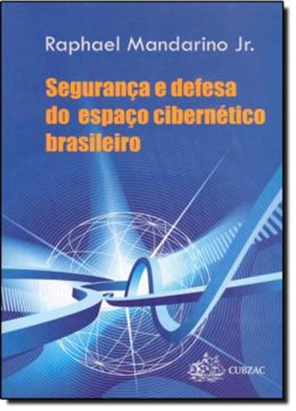 Picture of SEGURANCA E DEFESA DO ESPACO CIBERNETICO BRASILEIRO