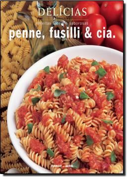 Imagem de DELICIAS - PENNE, FUSILLI & CIA.