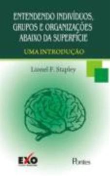 Imagem de ENTENDENDO INDIVIDUOS, GRUPOS E ORGANIZACOES