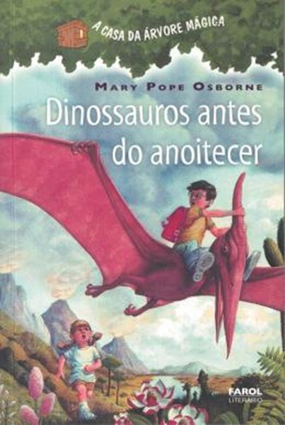 Picture of A CASA DA ARVORE MAGICA - VOL. 1 - DINOSSAUROS ANTES DO ANOITECER