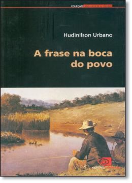 Imagem de FRASE NA BOCA DO POVO, A