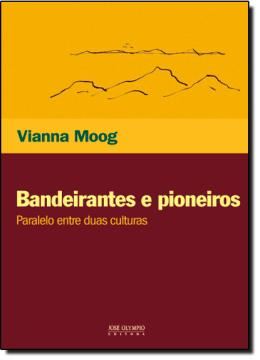 Imagem de BANDEIRANTES E PIONEIROS - PARALELO ENTRE DUAS CULTURAS - 22ªED