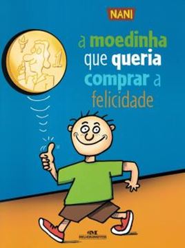 Imagem de A MOEDINHA QUE QUERIA COMPRAR A FELICIDADE