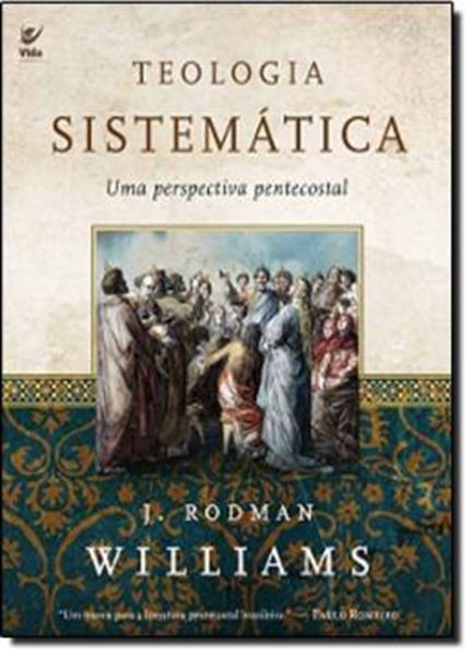 Picture of TEOLOGIA SISTEMATICA - UMA PERSPECTIVA PENTECOSTAL