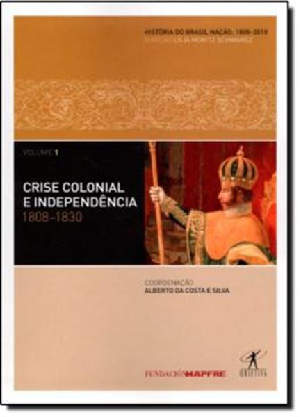 Picture of CRISE COLONIAL E INDEPENDENCIA 1808-1830