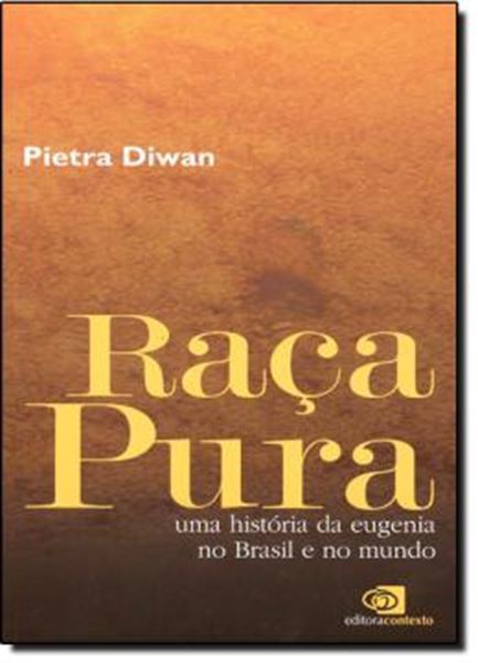 Picture of RACA PURA - UMA HISTORIA DA EUGENIA NO BRASIL E NO MUNDO