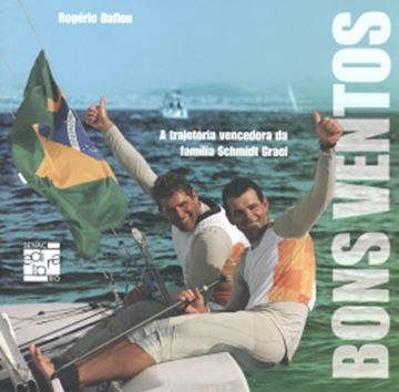 Imagem de BONS VENTOS - A TRAJETORIA VENCEDORA DA FAMILIA SCHMIDT GRAEL