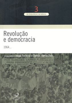 Imagem de REVOLUCAO E DEMOCRACIA (1964-...)