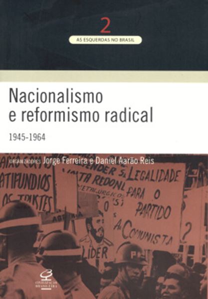 Picture of NACIONALISMO E REFORMISMO RADICAL  (1945-1964)