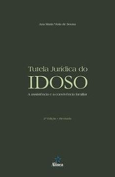 Imagem de TUTELA JURIDICA DO IDOSO: A ASSISTENCIA E A CONVIVENCIA FAMILIAR - 2ª EDICAO