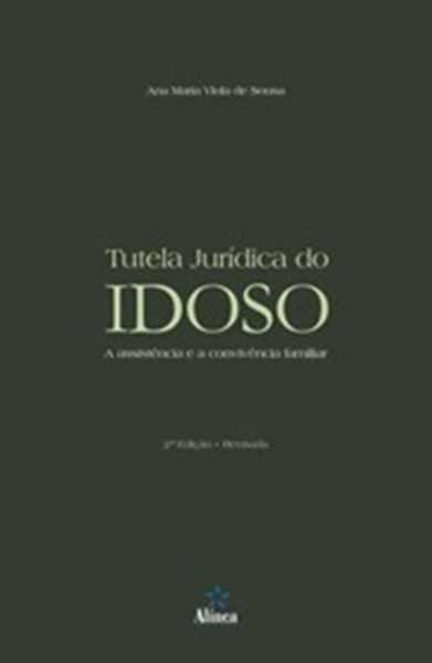 Picture of TUTELA JURIDICA DO IDOSO: A ASSISTENCIA E A CONVIVENCIA FAMILIAR - 2ª EDICAO