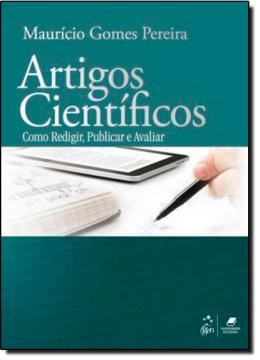 Imagem de ARTIGOS CIENTIFICOS - COMO REDIGIR, PUBLICAR E AVALIAR