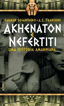 Imagem de AKHENATON E NEFERTITI - UMA HISTORIA AMARNIANA