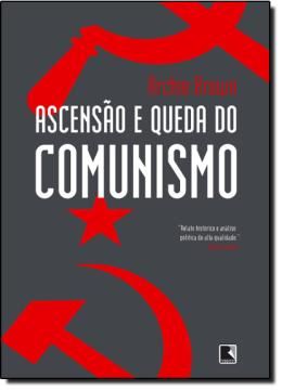 Imagem de ASCENSAO E QUEDA DO COMUNISMO