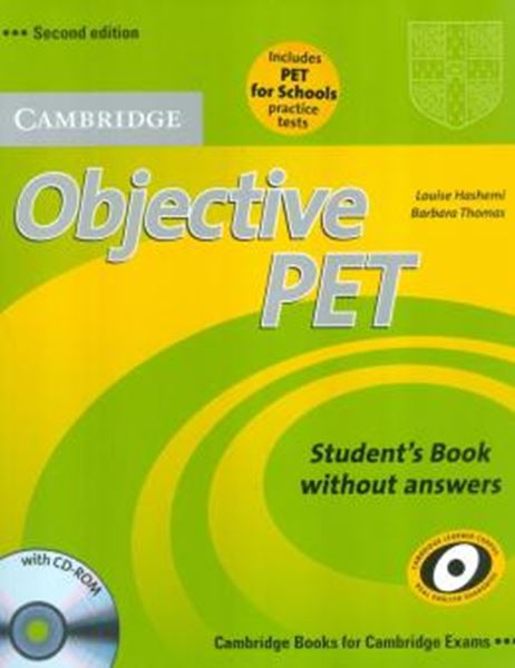 Picture of CAMBRIDGE OBJECTIVE PET SB WITHOUT ANSWERS AND CD-ROM & PET FOR SCHOOLS PRACTICE TEST - 2ND ED