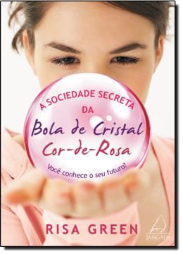 Imagem de A SOCIEDADE SECRETA DA BOLA DE CRISTAL COR-DE-ROSA