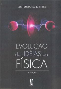 Imagem de EVOLUCAO DAS IDEIAS DA FISICA - 2ª EDICAO