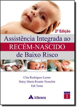 Imagem de ASSISTENCIA INTEGRADA AO RECEM NASCIDO DE BAIXO RISCO 2ª EDICAO