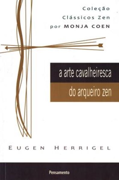 Picture of ARTE CAVALHEIRESCA DO ARQUEIRO ZEN, A