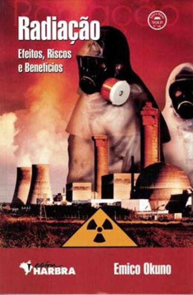 Picture of RADIACAO - EFEITOS, RISCOS E BENEFICIOS - 2ª ED.