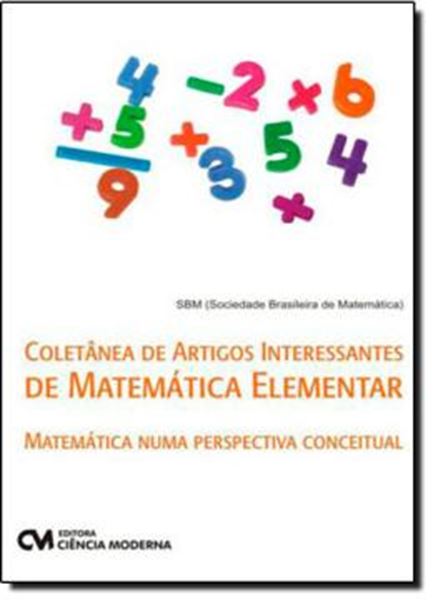Picture of COLETANEA DE ARTIGOS INTERESSANTES DE MATEMÁTICA ELEMENTAR - MATEMATICA NUMA PERSPECTIVA CONCEITUAL