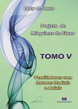 Imagem de PROJETO DE MAQUINAS DE FLUXO - TOMO V - VENTILADORES COM ROTORES RADIAIS E AXIAIS