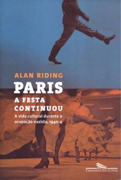 Picture of PARIS - A FESTA CONTINUOU - A VIDA CULTURAL DURANTE A OCUPACAO NAZISTA