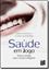 Imagem de SAUDE EM JOGO - DICAS E RECEITAS PARA O HOMEM INTELIGENTE
