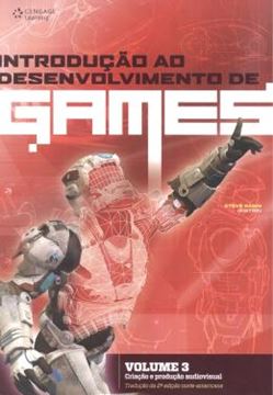 Imagem de INTRODUCAO AO DESENVOLVIMENTO DE GAMES VOL 3 - TRADUCAO DA 2ª EDICAO NORTE-AMERICANA