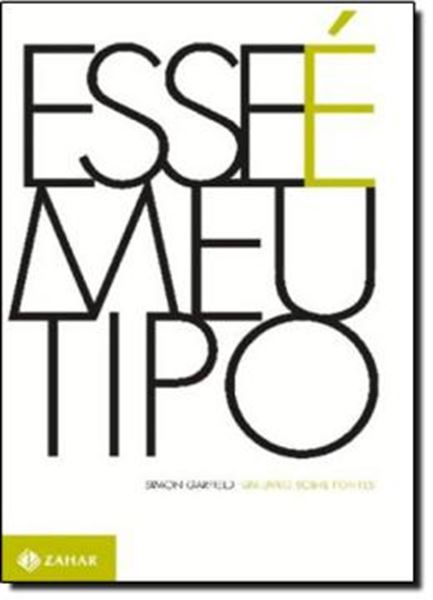 Picture of ESSE E MEU TIPO - UM LIVRO SOBRE FONTES
